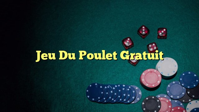 Découvrez jeu du poulet argent